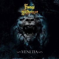 Foret D\'Orient - Venetia (2016)