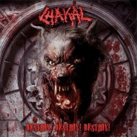 Chakal - Destroy! Destroy! Destroy! (2013)