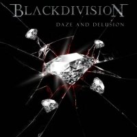 BlackDivision - Daze And Delusion (2011)