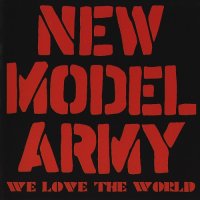 New Model Army - We Love The World (2013)  Lossless