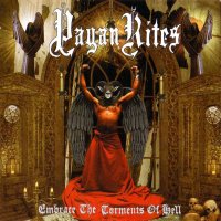 Pagan Rites - Embrace The Torments Of Hell (2010)