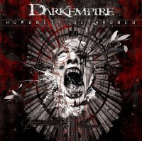 Dark Empire - Humanity Dethroned (2008)