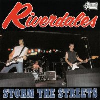Riverdales - Storm The Streets (1997)