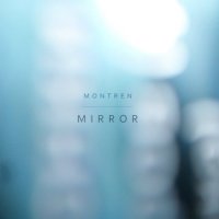 Montren - Mirror (2013)