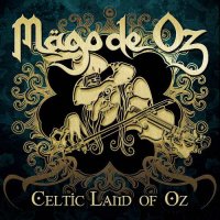 Mago De Oz (Mägo De Oz) - Celtic Land Of Oz (2014)