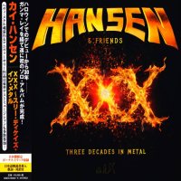 Hansen & Friends - XXX - Three Decades In Metal (Japanese Limited Ed.) (2016)