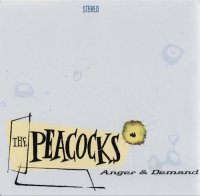 The Peacocks - Anger & Demand (2000)