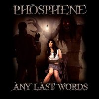 Phosphene - Any Last Words (2014)