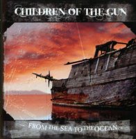 Children Of The Gun - From The Sea To The Ocean (2008)