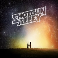 Shotgun Alley - Dying To Survive (2012)