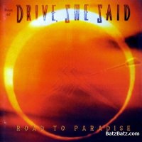 Drive, She Said - Best Of - Road To Paradise (1997)  Lossless