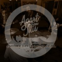 Apart From This - Another Day, Another Fight (2011)