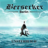 Berserker - Unsterblich (2017)