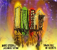 Dave Steen & Jailhouse Tattoo - Town Full of Secrets (2015)