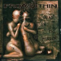 From Within - Dead In The Mirror (2002)