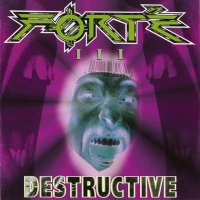 Forté - Destructive (1997)