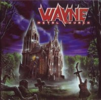 Wayne - Metal Church (2001)