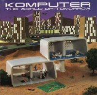 Komputer - The World Of Tomorrow (1997)