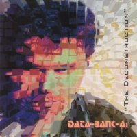 Data-Bank-A - The Deconstruction (2000)