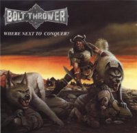 Bolt Thrower - Where Next To Conquer? (Bootleg, Live In Nürnberg) (1993)