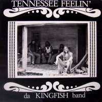 Da Kingfish Band - Tennessee Feelin\' (1975)
