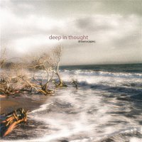 Deep In Thought - Dreamscapes (2010)