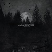 Majdanek Waltz - Nachtlied (2014)