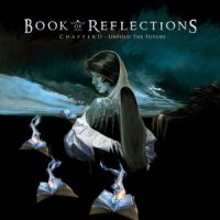 Book Of Reflections - Chapter II: Unfold The Future (2006)