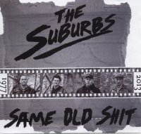 The Suburbs - Same Old Shit (2013)