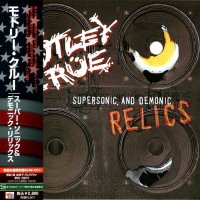 Motley Crue - Supersonic And Demonic Relics (Japanese Ed.) (1999)