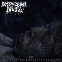 Dysphorian Breed - The Longing For The Tides Of Metamorphosis (2014)