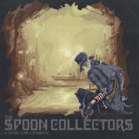 The Spoon Collectors - A Dime For Charon (2016)