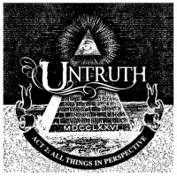 Untruth - Act II: All Things In Perspective (2013)