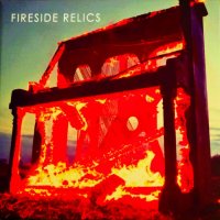 Fireside Relics - Fireside Relics (2015)