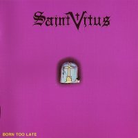 Saint Vitus - Born Too Late (1987)  Lossless