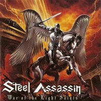 Steel Assassin - War Of The Eight Saints (2007)