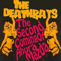 The Deathrays - The Second Coming Of Ahura Mazda (2011)