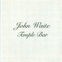 John Waite - Temple Bar (1995)