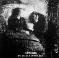 Regnum - Weil Alles Einst Zerbrechen Muss (Compilation) (2006)