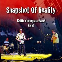 Keith Thompson Band - Snapshot Of Reality (2012)