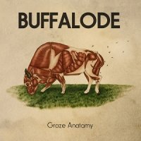 Buffalode - Graze Anatomy (2017)