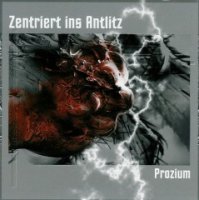 Zentriert ins Antlitz - Prozium (2004)