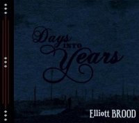 Elliott Brood - Days Into Years (2011)  Lossless