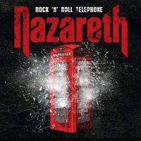 Nazareth - Rock \'n\' Roll Telephone (Deluxe Ed.) (2014)