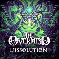 The Overmind - Dissolution (2015)