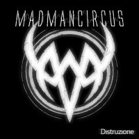 Madmancircus - Distruzione (2015)