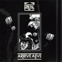 Pallas - Arrive Alive (Remastered 1999) (1981)