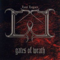 Lost Legacy - Gates Of Wrath (2006)