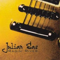 Julian Sas - Ragin\\\\\\\\\\\\\\\' River (2002)  Lossless