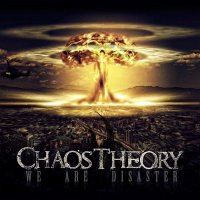 Chaos Theory - We Are Disaster (2015)